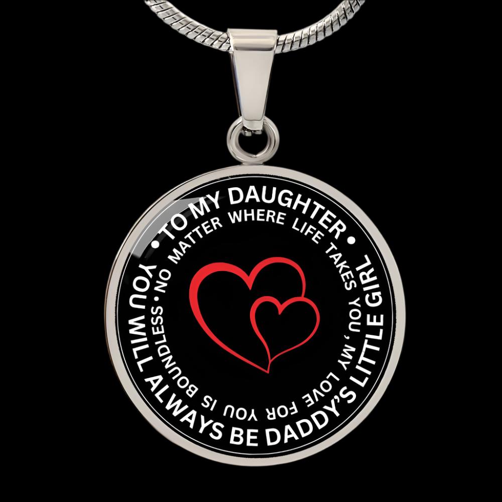 To My Daughter - Daddy's Little Girl- Necklace