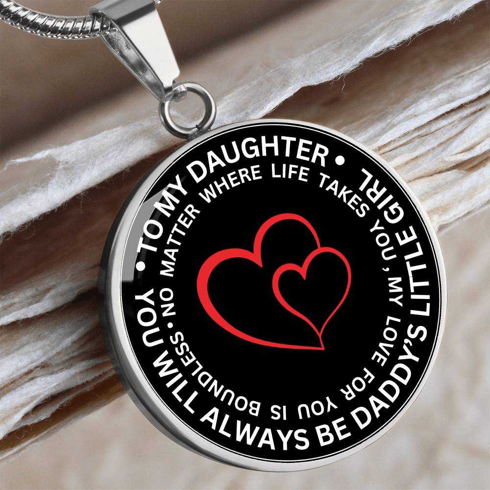 To My Daughter - Daddy's Little Girl- Necklace