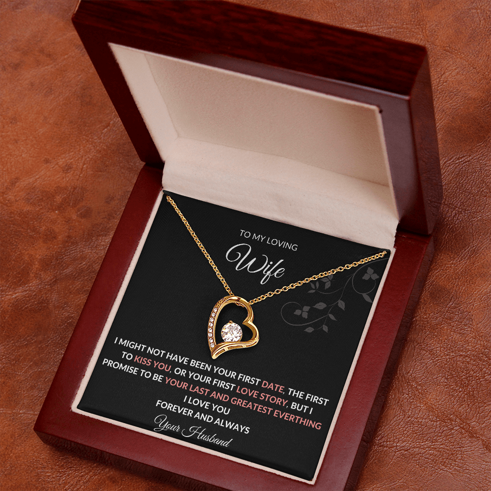 To My Wife - Your Last and Greatest Everything- Forever Love Necklace