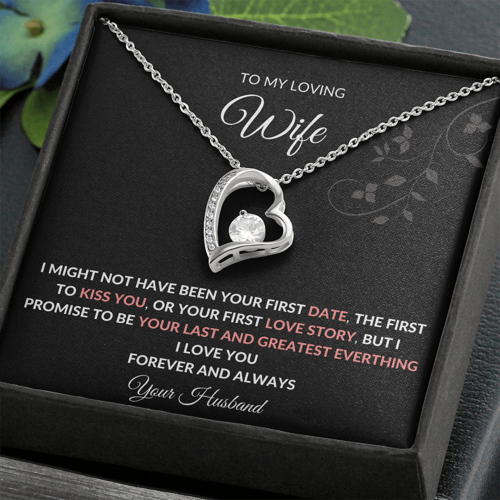 To My Wife - Your Last and Greatest Everything- Forever Love Necklace